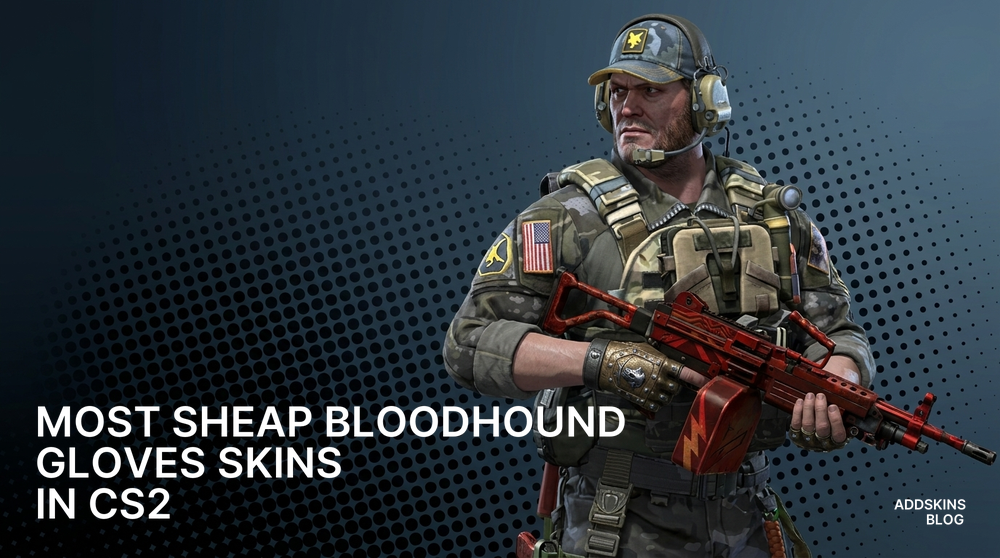 Most sheap ★ Bloodhound Gloves skins in CS2