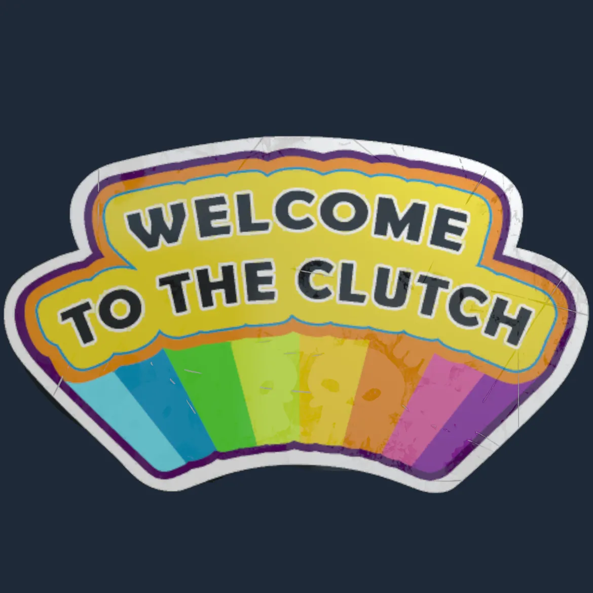 Sticker | Welcome to the Clutch